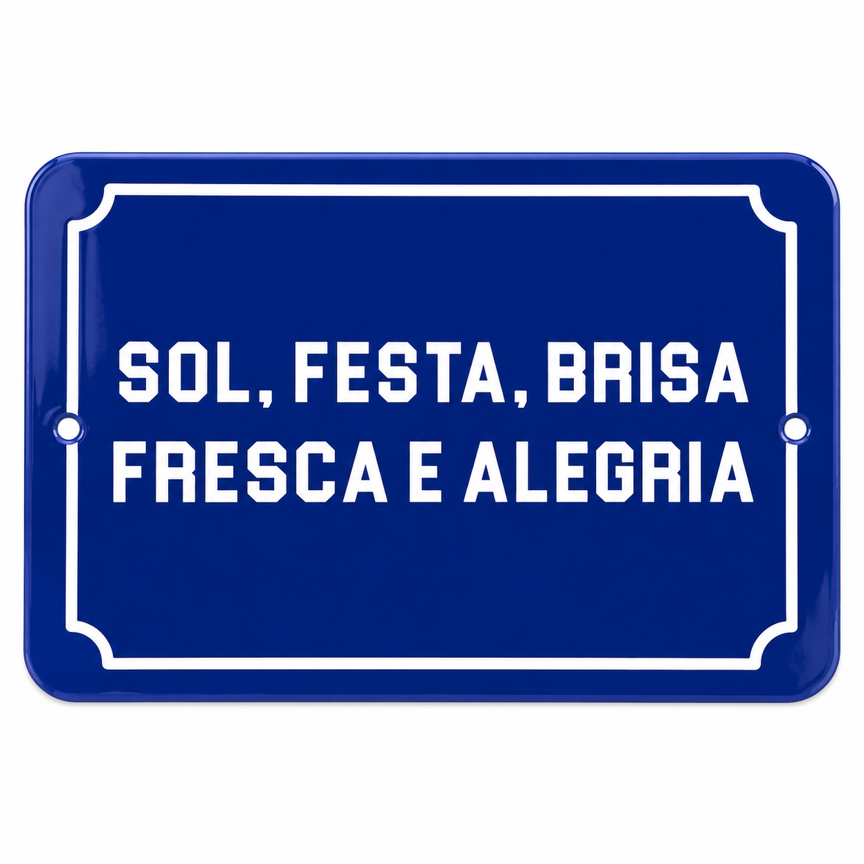 Placa Metal Decorativa “Sol, Festa, Brisa Fresca e Alegria”